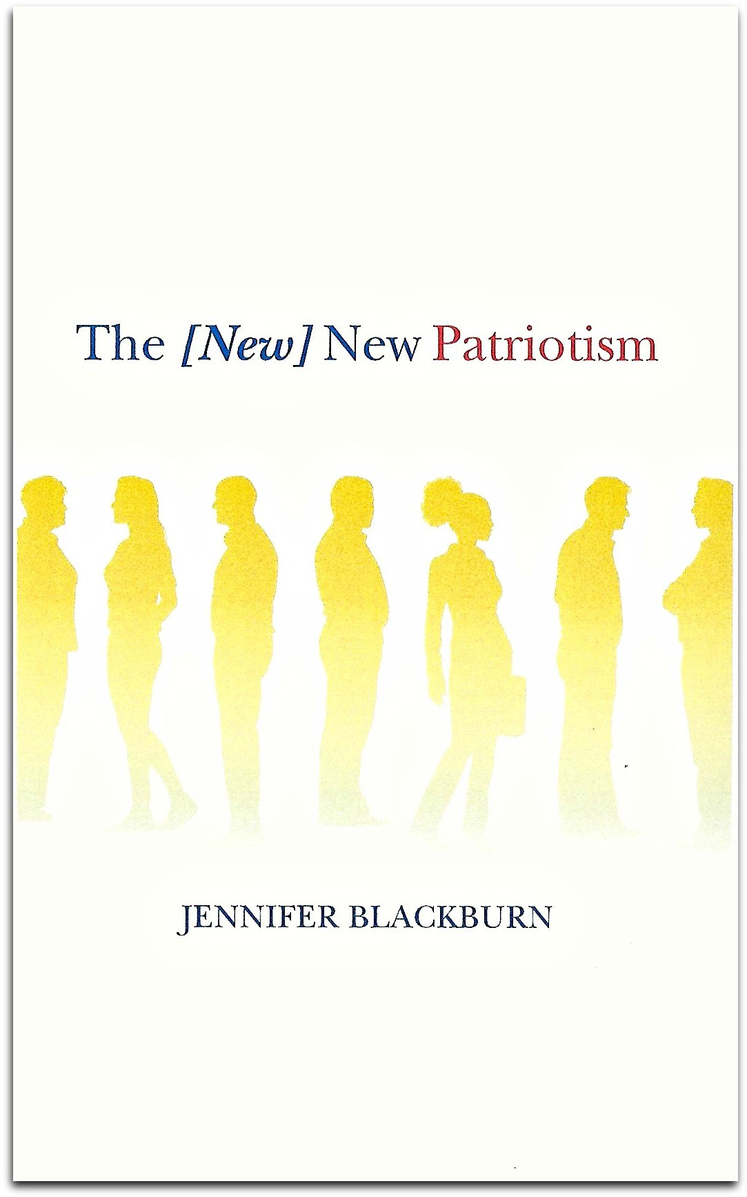 The [New] New Patriotism by Jennifer Blackburn